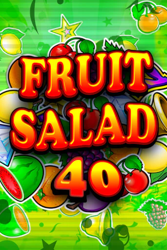 Бесплатная игра Fruit Salad 40 | Вулкан Казино играть онлайн