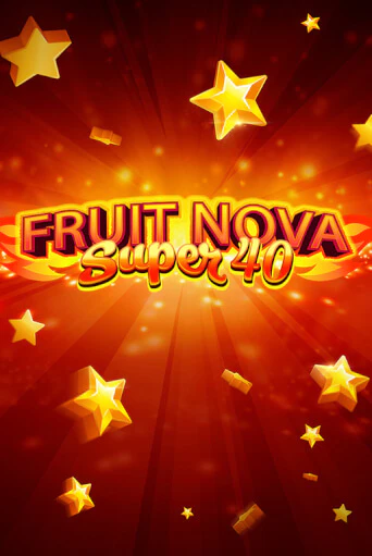 Бесплатная игра Fruit Super Nova 40 | Вулкан Казино играть онлайн