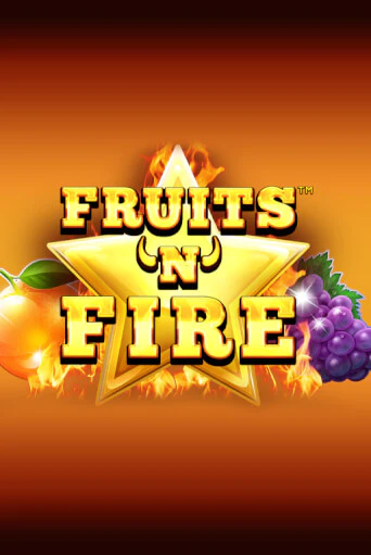 Бесплатная игра Fruits'n'Fire | Вулкан Казино играть онлайн