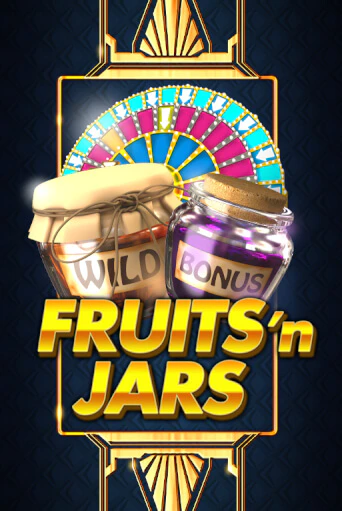 Бесплатная игра Fruits´n Jars | Вулкан Казино играть онлайн