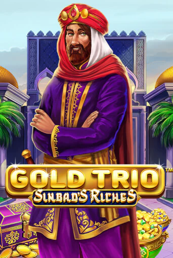 Бесплатная игра Gold Trio: Sinbad's Riches | Вулкан Казино играть онлайн