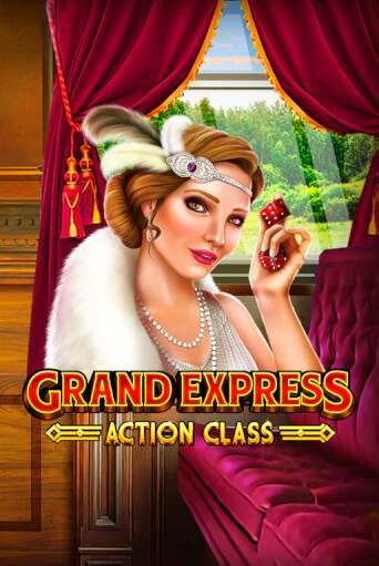 Бесплатная игра Grand Express Action Class | Вулкан Казино играть онлайн