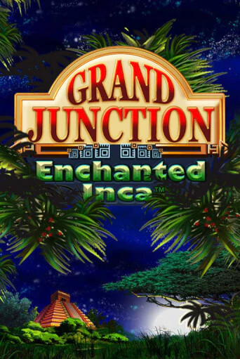 Бесплатная игра Grand Junction: Enchanted Inca | Вулкан Казино играть онлайн