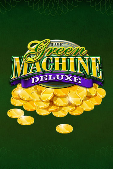 Бесплатная игра Green Machine Deluxe | Вулкан Казино играть онлайн