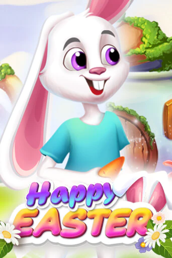 Бесплатная игра Happy Easter | Вулкан Казино играть онлайн