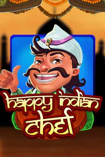 Бесплатная игра Happy Indian Chef | Вулкан Казино играть онлайн