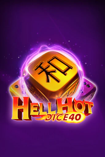 Бесплатная игра Hell Hot 40 Dice | Вулкан Казино играть онлайн