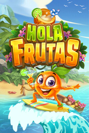 Бесплатная игра Hola Frutas | Вулкан Казино играть онлайн