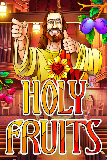 Бесплатная игра Holy Fruits | Вулкан Казино играть онлайн