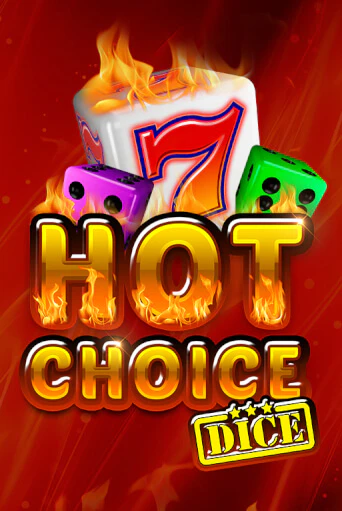 Бесплатная игра Hot Choice Dice | Вулкан Казино играть онлайн