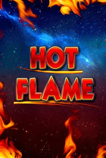Бесплатная игра Hot Flame | Вулкан Казино играть онлайн