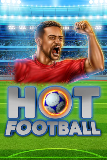 Бесплатная игра Hot Football | Вулкан Казино играть онлайн
