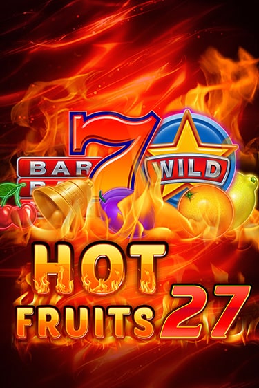 Бесплатная игра Hot Fruits 27 | Вулкан Казино играть онлайн