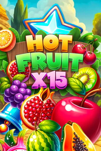 Бесплатная игра Hot Fruit x15 | Вулкан Казино играть онлайн