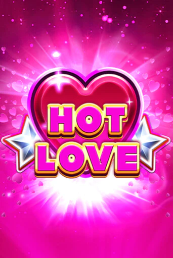 Бесплатная игра Hot Love | Вулкан Казино играть онлайн
