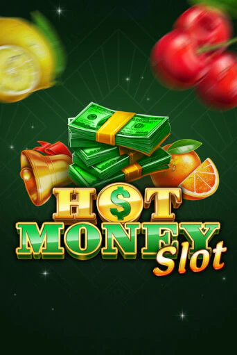 Бесплатная игра Hot Money Slot | Вулкан Казино играть онлайн