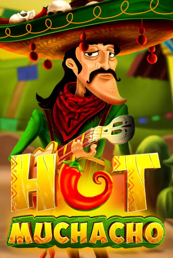 Бесплатная игра Hot Muchacho | Вулкан Казино играть онлайн