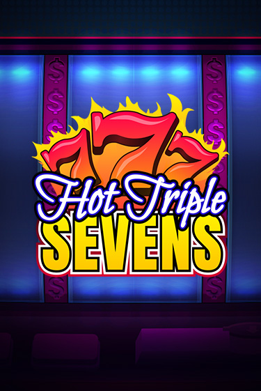 Бесплатная игра Hot Triple Sevens | Вулкан Казино играть онлайн