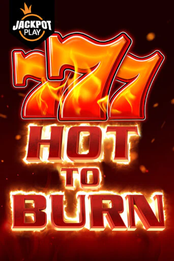 Бесплатная игра Hot to Burn Jackpot Play | Вулкан Казино играть онлайн