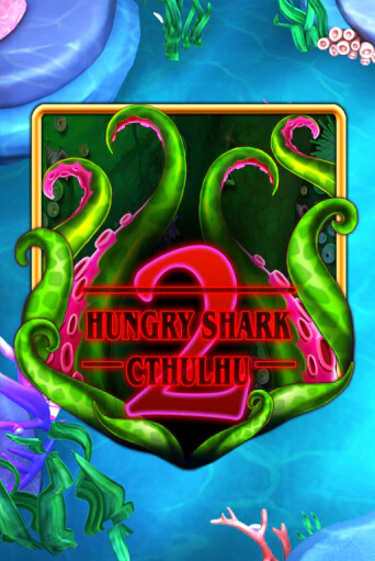 Бесплатная игра Hungry Shark Cthulhu | Вулкан Казино играть онлайн
