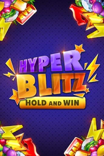 Бесплатная игра Hyper Blitz Hold and Win | Вулкан Казино играть онлайн