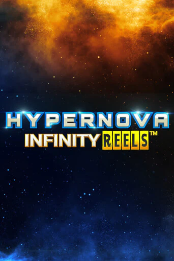 Бесплатная игра Hypernova Infinity Reels | Вулкан Казино играть онлайн