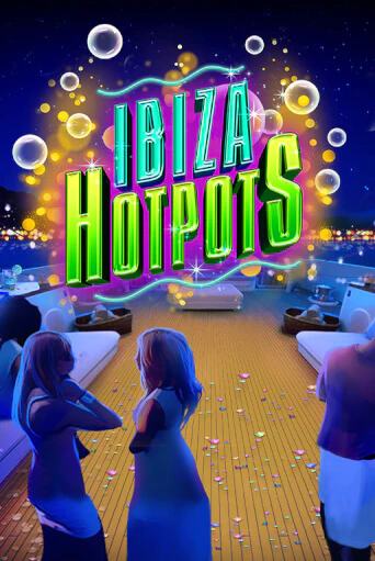 Бесплатная игра Ibiza Hotpots | Вулкан Казино играть онлайн