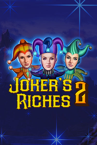 Бесплатная игра Joker's Riches 2 | Вулкан Казино играть онлайн
