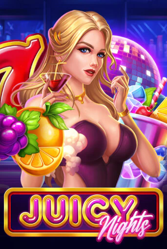 Бесплатная игра Juicy Nights | Вулкан Казино играть онлайн