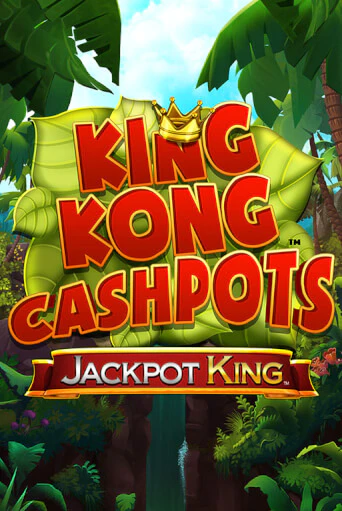 Бесплатная игра King Kong Cashpots | Вулкан Казино играть онлайн