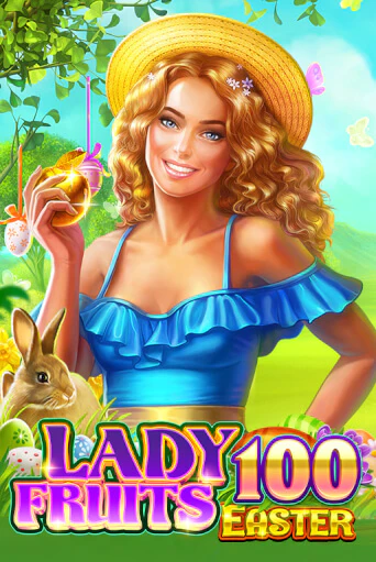 Бесплатная игра Lady Fruits Easter 100 | Вулкан Казино играть онлайн