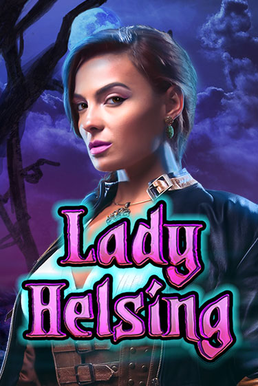 Бесплатная игра Lady Helsing | Вулкан Казино играть онлайн