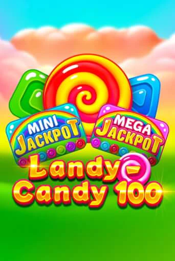 Бесплатная игра Landy-Candy 100 | Вулкан Казино играть онлайн