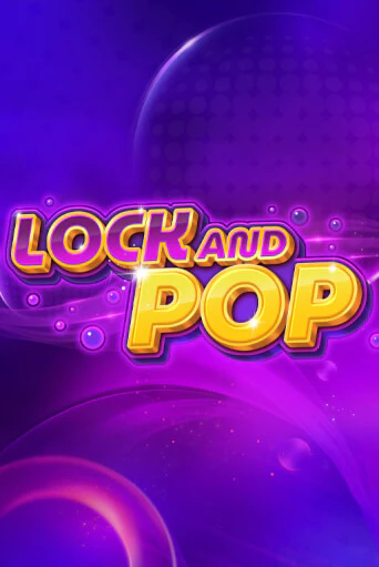 Бесплатная игра Lock and Pop | Вулкан Казино играть онлайн