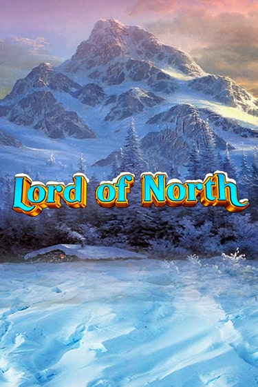Бесплатная игра Lord Of North | Вулкан Казино играть онлайн