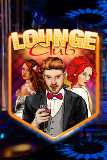 Бесплатная игра Lounge Club | Вулкан Казино играть онлайн