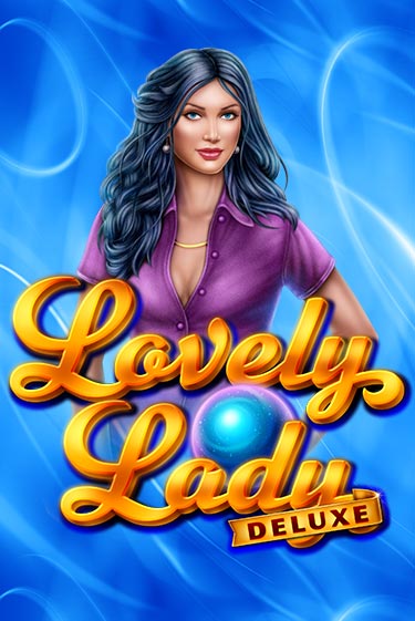 Бесплатная игра Lovely Lady Deluxe | Вулкан Казино играть онлайн