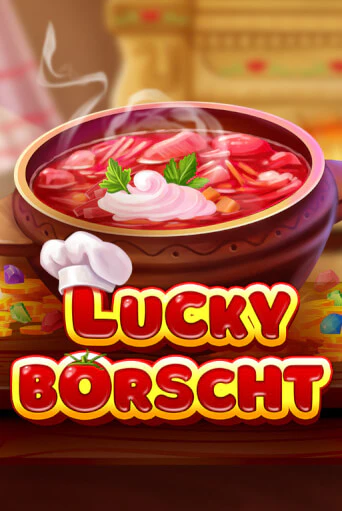 Бесплатная игра Lucky Borscht | Вулкан Казино играть онлайн