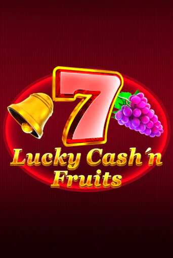 Бесплатная игра Lucky Cash'n'Fruit | Вулкан Казино играть онлайн