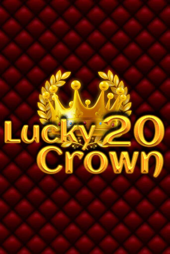 Бесплатная игра Lucky Crown 20 | Вулкан Казино играть онлайн