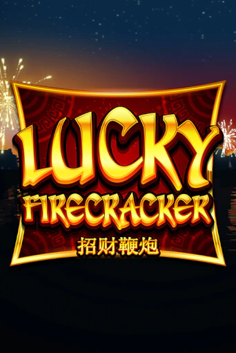 Бесплатная игра Lucky Firecracker | Вулкан Казино играть онлайн