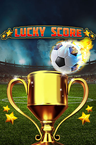 Бесплатная игра Lucky Score | Вулкан Казино играть онлайн