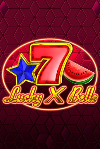 Бесплатная игра Lucky X Bells | Вулкан Казино играть онлайн