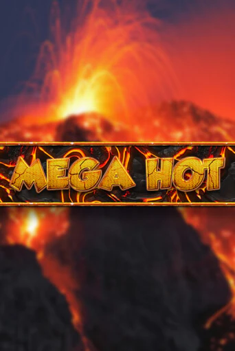 Бесплатная игра Mega Hot | Вулкан Казино играть онлайн