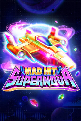 Бесплатная игра Mad Hit Supernova | Вулкан Казино играть онлайн