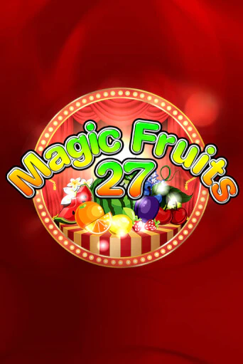 Бесплатная игра Magic Fruits 27 | Вулкан Казино играть онлайн
