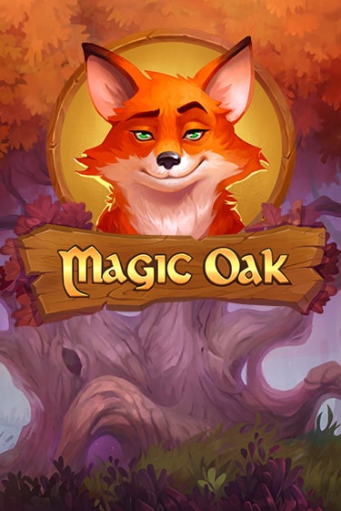 Бесплатная игра Magic Oak | Вулкан Казино играть онлайн