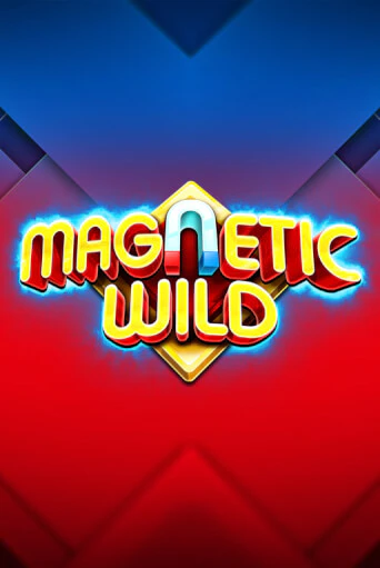 Бесплатная игра Magnetic Wild | Вулкан Казино играть онлайн
