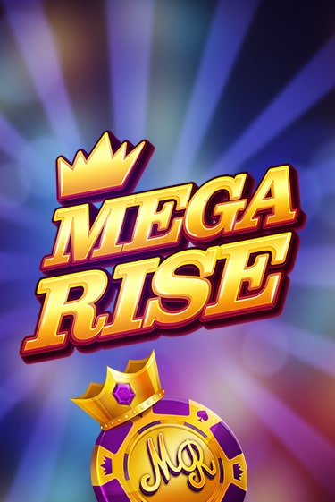 Бесплатная игра Mega Rise | Вулкан Казино играть онлайн