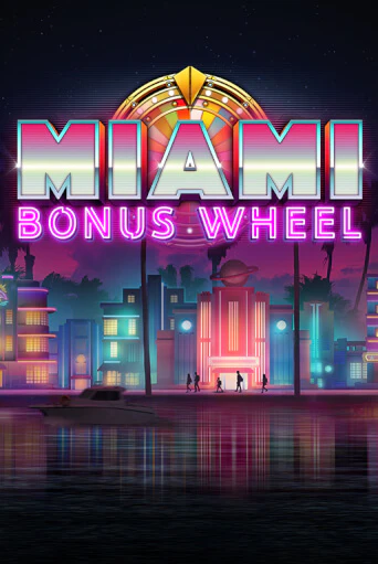 Бесплатная игра Miami Bonus Wheel Hit'n'Roll | Вулкан Казино играть онлайн